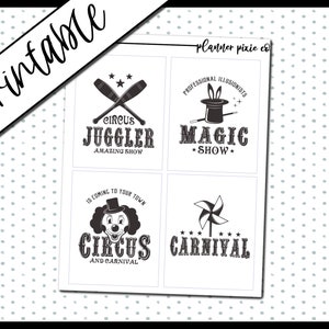 May include: Four black and white printable circus themed signs. The signs feature a juggler, a magician, a clown, and a carnival. The text on the signs reads "Circus Juggler Amazing Show", "Professional Illusionists Magic Show", "Circus and Carnival", and "Carnival".