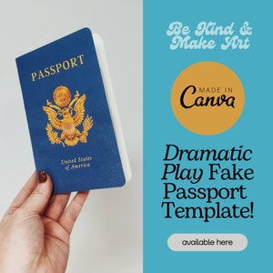 May include: A blue passport with gold lettering and a gold emblem. The text "PASSPORT" and "United States of America" are visible. The image also includes the text "Be Kind & Make Art", "MADE IN Canva", "Dramatic Play Fake Passport Template!" and "available here".