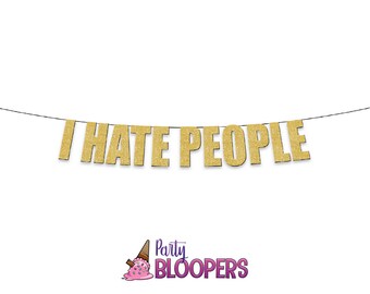 I HATE PEOPLE - Funny/Rude Anti Social Party Banner