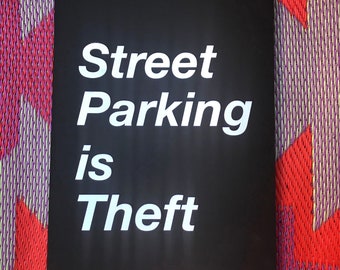 Street Parking is Theft Print Collection