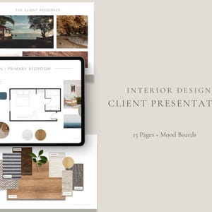 Puede incluir: Presentación de diseño de interiores para clientes con un plano de planta y un mood board en una tableta. El texto dice "THE CLIENT RESIDENCE" y "FLOOR PLAN | PRIMARY BEDROOM". La presentación incluye 15 páginas y mood boards.