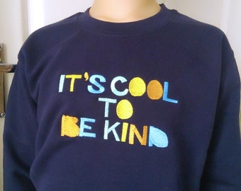 Its Cool To Be Kind Child's Sweater Jumper | Kids Embroidered Sweatshirt | Gift for children