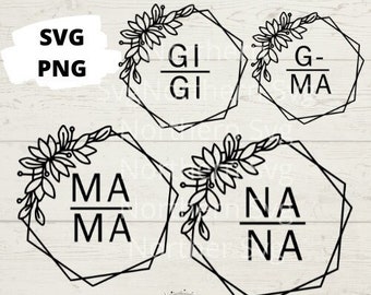 Mom, Nana, Grandma, Gigi Hexagon Svg, Png Bundle | Flower Svg | Digital download Svg | Mothers Day Svg | Mom Svg | Grandama Svg | SVG, PNG