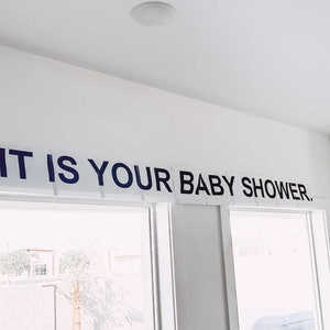 It Is Your Baby Shower Banner - Printable Dwight Sign, The Office Party Decor PDF