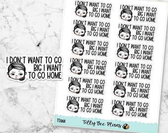 Tilly Hand Drawn Character Planner Sticky - Snarky Sticker - Go Big or Go Home - TB042