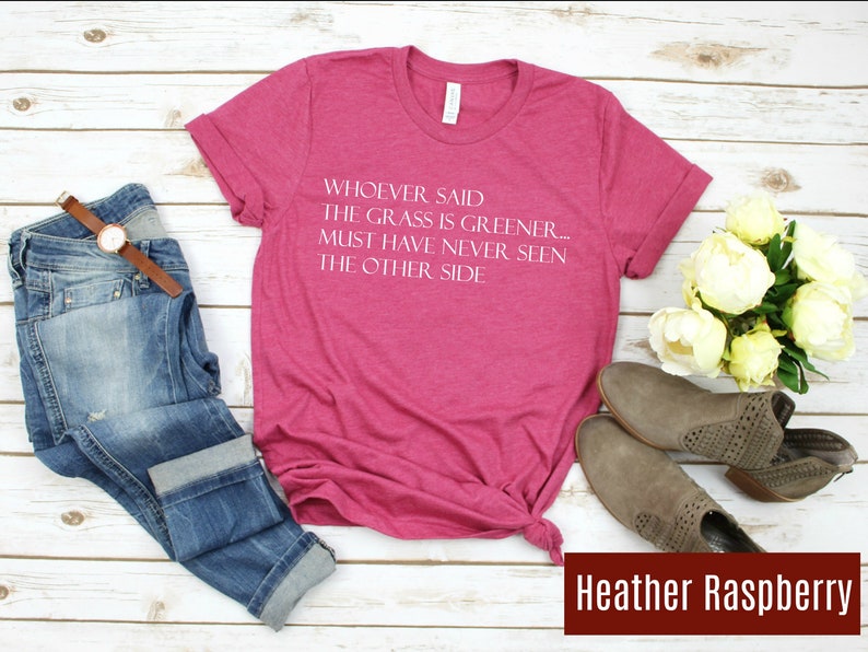 Grass Is Greener Must Ve Never Met You Song Inspired Shirt Etsy