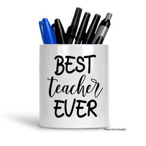 Teacher Thank you Pen / Pencil Pot - BEST TEACHER EVER - Leaving Gift Present