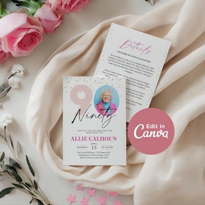 May include: A pink and gold birthday invitation with a photo of a woman in a pink shirt and a gold necklace. The invitation says "Ninety" and "Join us to celebrate the birthday of Allie Calhoun" with the date and time of the party. The invitation also includes the address and RSVP information.