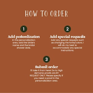May include: A brown graphic with the text "HOW TO ORDER" in white. The graphic has three numbered steps: Add personalization, Add special requests, and Submit order. Instructions are provided for each step, including adding the bride's name and bridal shower date.