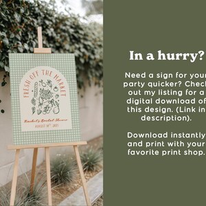 May include: A light green and white gingham sign on a wooden easel. The sign reads "Fresh Off The Market" with illustrations of produce. Below the text is "Rachel's Bridal Shower August 10th 2023".