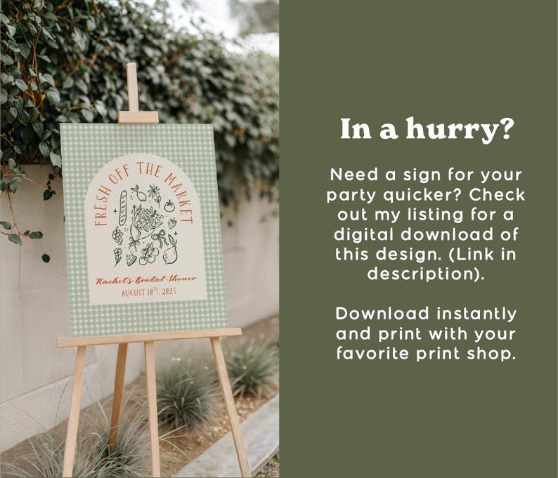 May include: A light green and white gingham sign on a wooden easel. The sign reads "Fresh Off The Market" with illustrations of produce. Below the text is "Rachel's Bridal Shower August 10th 2023".