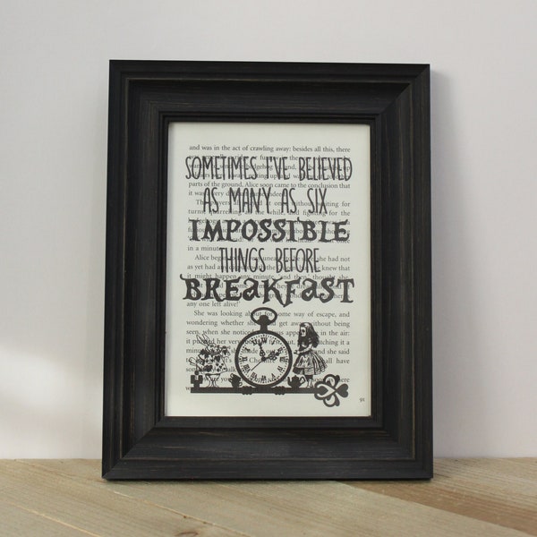 Alice "Six Impossible Things Before Breakfast" Book Page Quote Art Print/ Wall Art/ Unique Gifts for Readers