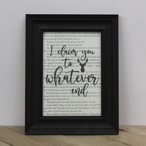TOG I Claim You To Whatever End Book Page Art Print/ Wall Art/ Unique Gifts for Readers/Upcycled Book Art