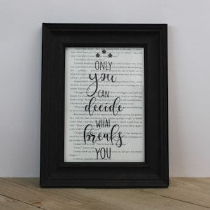 ACOTAR/ACOMAF/ACOWAR Solo tu decidi cosa ti rompe Stampa artistica della pagina del libro/Arte murale/Regali unici per lettori/Arte del libro riciclata