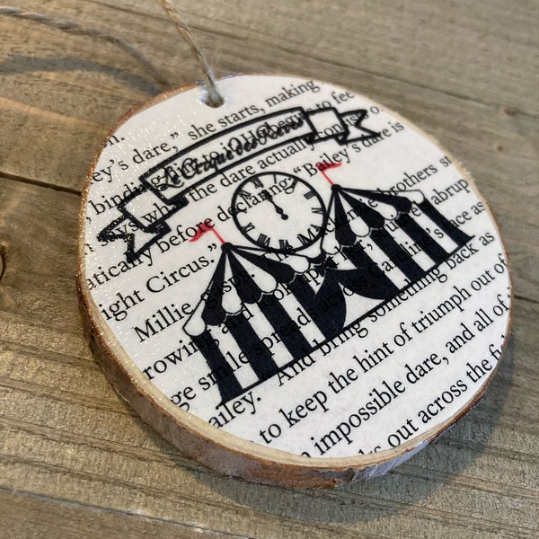 Night Circus "Les Cirque Des Reves" Wood Slice Ornament: Featuring actual book pages /Wedding/Shower gifts