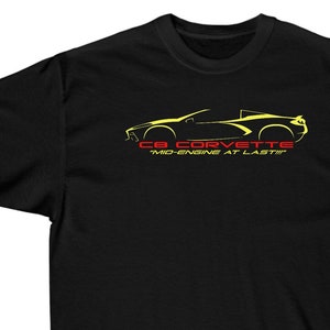 C8 Corvette Profile T-Shirt, &quot;Mid-Engine At Last!&quot;, Gildan 2000 Unisex Cotton, Corvette Lover T-Shirt, 2 Colors Avail, Sizes SM to 5XL