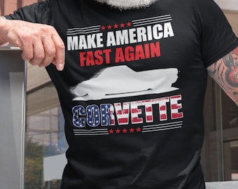 C1 Corvette- Make America Fast Again - T-Shirt, Corvette Lover T Shirt, Corvette Pride T, Fast Corvette T, Patriotic Corvette T, C1 53 - 62