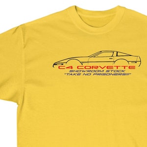 C4 Corvette Profile T-Shirt, &quot;Take No Prisoners!&quot;, Gildan 2000 Unisex Cotton, Corvette Lover T-Shirt, 3 Colors Avail, Sizes SM to 5XL