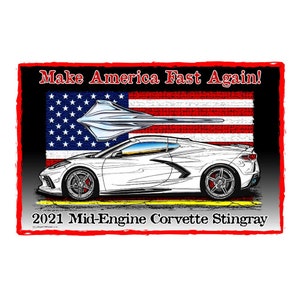 2021 C8 Corvette Make America Fast Again Canvas Poster,12x18, 16x24 Mid-Engine Corvette Décor, Corvette Garage Office, Man Cave, Made In USA