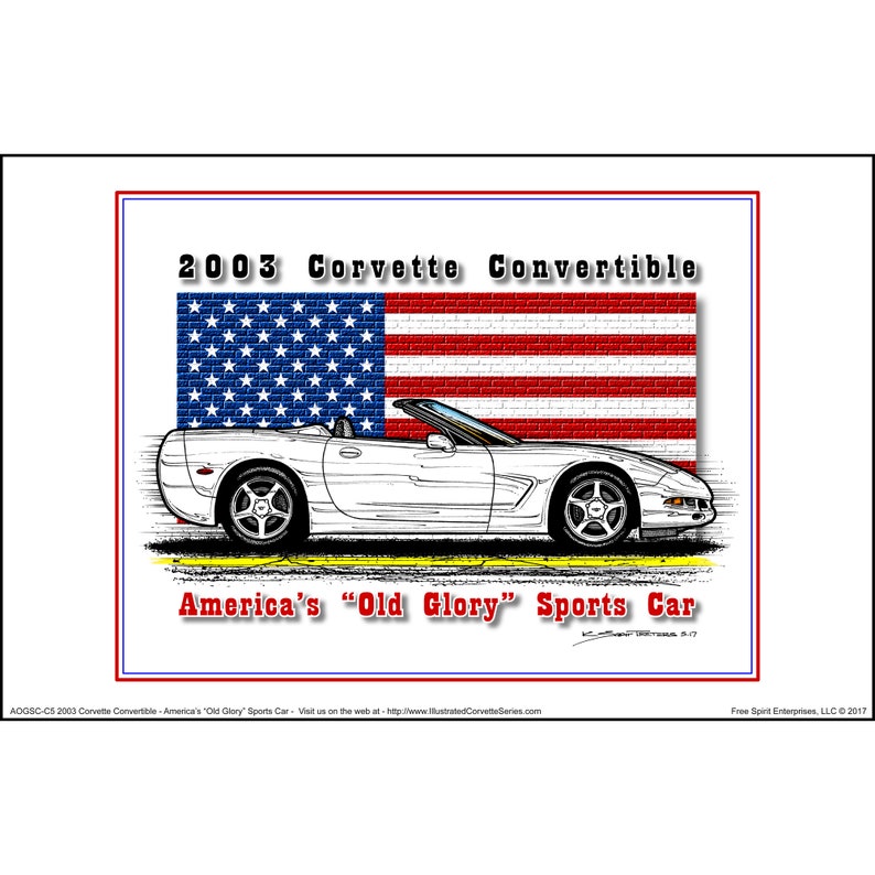 America/'s Old Glory 2003 C5 Corvette Convertible 2003 Chevrolet Corvette Convertible Art Print American Flag Car Art Print