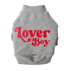 Lover Boy Sweatshirt | Dog Sweater | Valentine's Day | Small Dog Clothes |