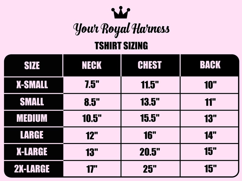 May include: A chart showing t-shirt sizing for dogs in inches. The chart includes measurements for neck, chest, and back length for sizes X-Small to 2X-Large.