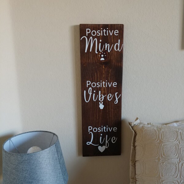 Positive Mind, Positive Vibes, Positive Life Wood Sign