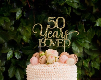 50 years loved cake topper, 50 birthday cake topper, 50 anniversary cake topper, 50 birthday decorations, 50th birthday 50 years celebration