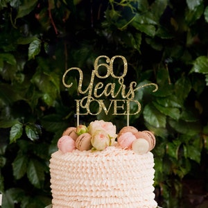 60 years loved cake topper, 60 birthday cake topper, 60 anniversary cake topper, 60 birthday decorations, 60th birthday 60 years celebration