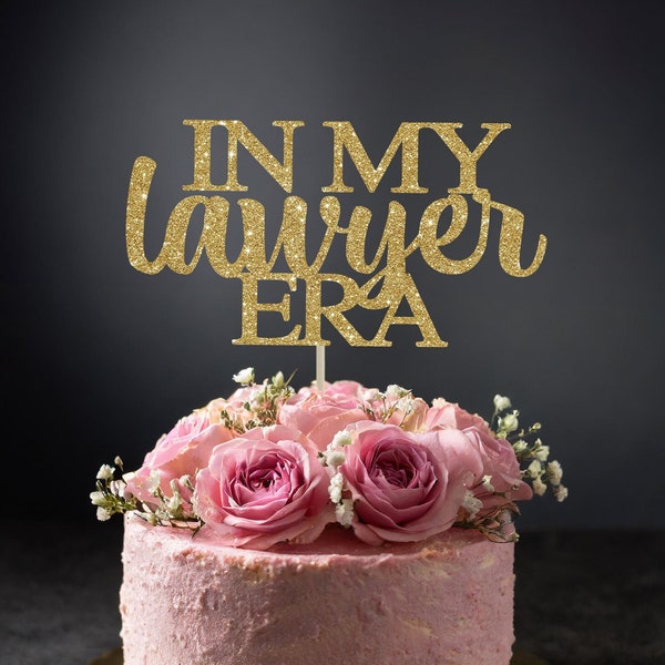 In my lawyer era cake topper, Law school graduation cake topper, JD graduation decorations, graduation class of 2024, graduation cake topper
