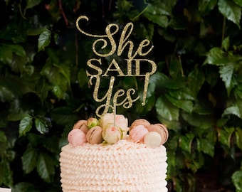 She said yes cake topper, bridal shower cake topper, hen party cake topper, engagement party cake topper engagement party sweets table decor