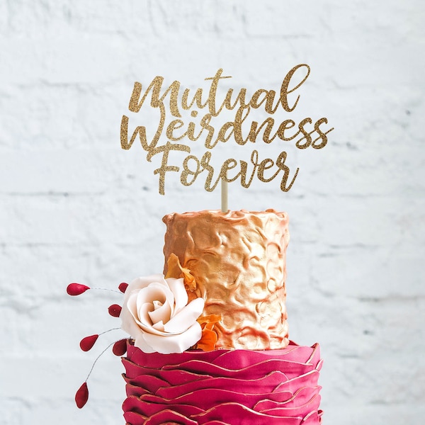 Mutual weirdness forever cake topper, funny wedding cake topper, funny cake toppers for wedding, unique wedding cake topper