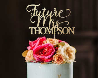 Future mrs cake topper, bachelorette party cake topper, engagement cake topper, gold cake topper, engagement party cake topper