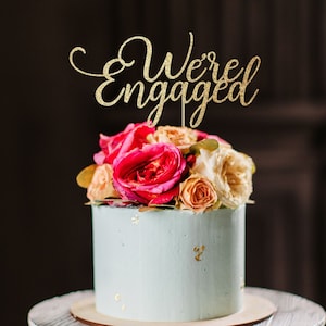 We&#39;re engaged cake topper, bridal shower cake topper, engagement party cake topper, engagement party, sweets table decor, were engaged