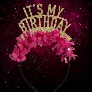 It&#39;s my birthday headband, 30th 40th 50th birthday decorations, birthday party crown, birthday headband, birthday girl party hat, hot pink