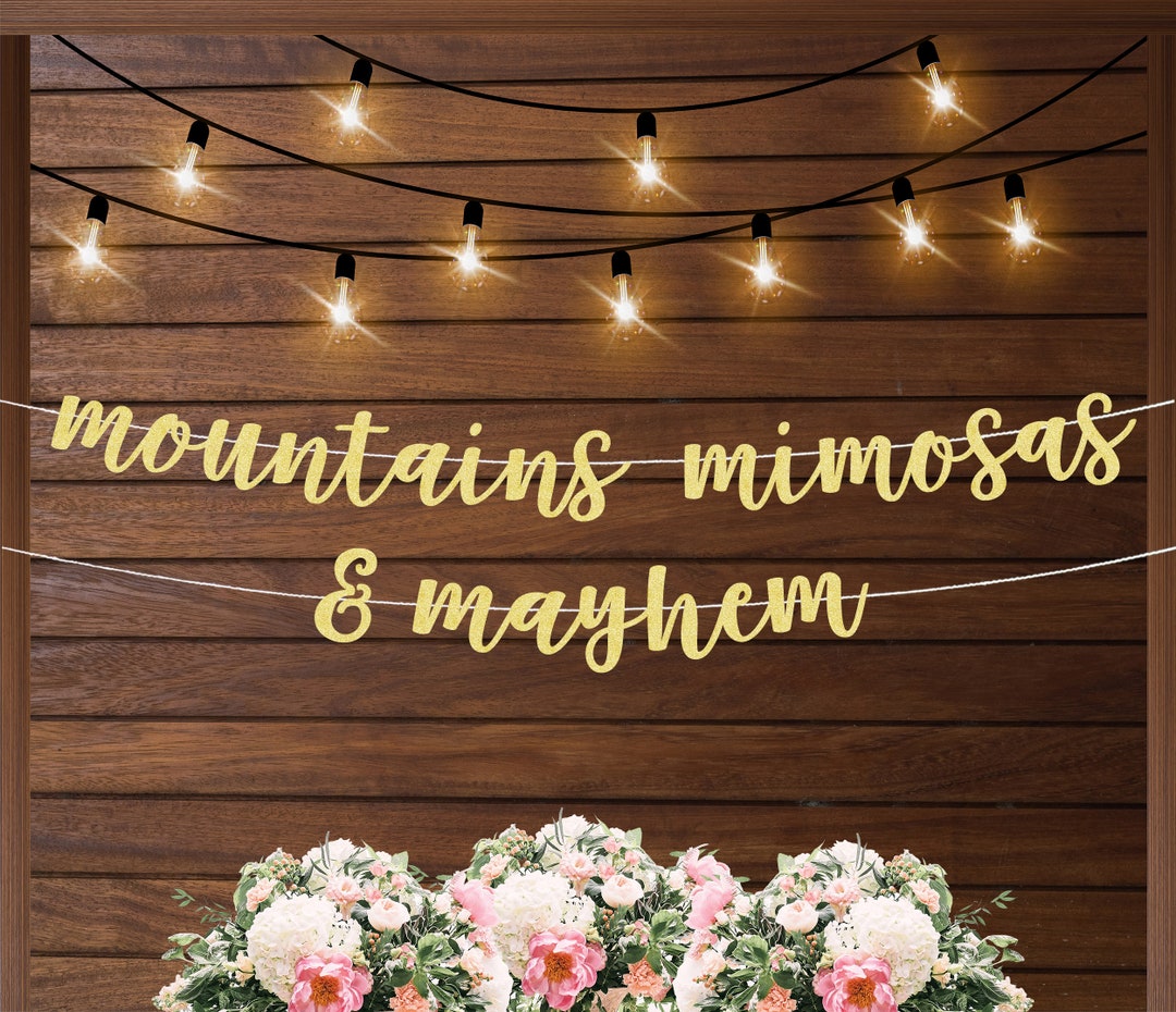Mountain Bachelorette Party Decorations Mountains Mimosas and Etsy