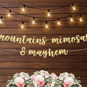 Mountain bachelorette party decorations, mountains mimosas and mayhem banner, cabin bachelorette banner, Colorado bachelorette party