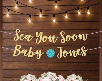 Custom sea you soon baby shower banner, ocean themed baby shower, seashells themed shower decorations gender neutral shower or gender reveal