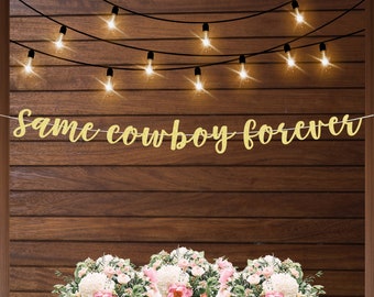Same cowboy forever banner, rodeo bachelorette decorations, cowgirl theme bachelorette, western party, Nashville bachelorette, last rodeo