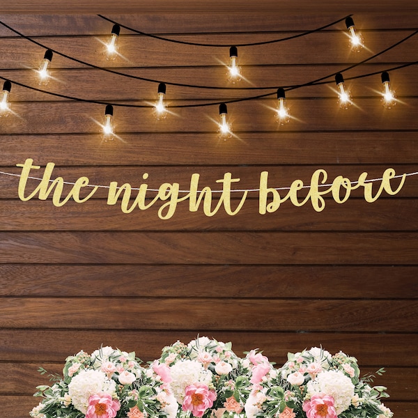 The night before banner, wedding rehearsal dinner decor, modern decorations, minimalist sign, wedding rehearsal ideas, one day away