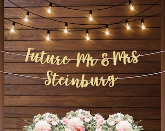 Future Mr & Mrs banner, rehearsal dinner decorations, wedding shower decor, bridal party banner, mr and mrs banner, custom engagement banner