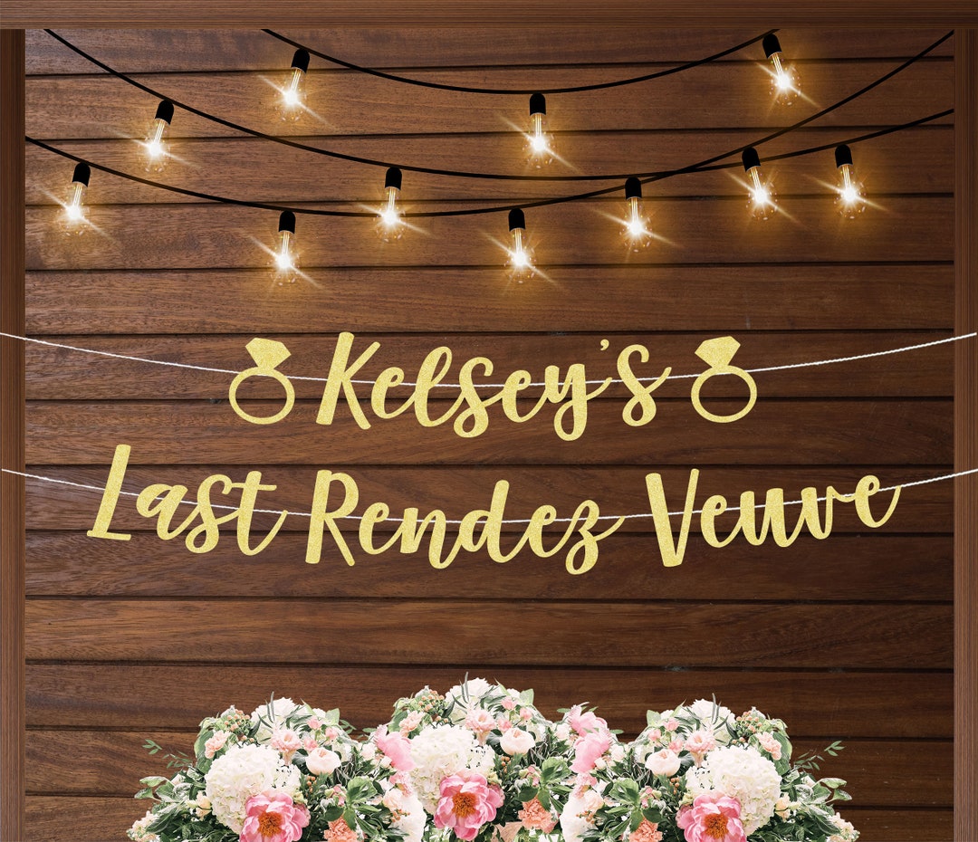 Personalized Last Rendez Veuve Banner, Veuve Themed Bachelorette Party ...