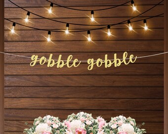 Gobble gobble banner, Thanksgiving banner decorations, Thanksgiving table decor, Thanksgiving banner, turkey day banner, turkey decor