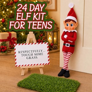 May include: A plush elf doll in a red and white outfit stands next to a wooden easel holding a sign that reads 24 DAY ELF KIT FOR TEENS and RESPECTFULLY... TOUCH SOME GRASS. A small rectangular patch of artificial green grass sits in front.