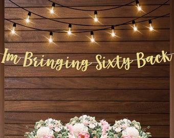 Im bringing sixty back banner, funny 60th birthday party decorations for her or him, sixtieth birthday, 60th birthday party ideas