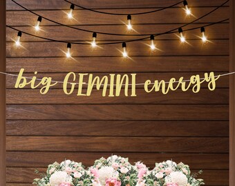 Big Gemini energy banner, may or june birthday banner, gemini birthday party, zodiac birthday banner, millennial birthday, adult birthday