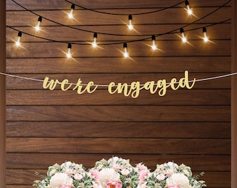 We're engaged banner, bridal shower banner, engagement party banner, engagement party, sweets table decor, wedding rehearsal decorations