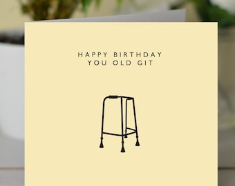 You Old Git Happy Birthday Card - Old Git Card - Getting Old Card - Funny Greetings Card - Pun Card - Rude Card  - Adult Greetings Card