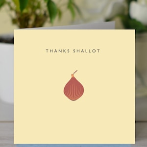 Thanks Shallot Thank You card - Funny card - Pun card - Humorous card -Funny Thank You card - Appreciation card - Card for Gardener