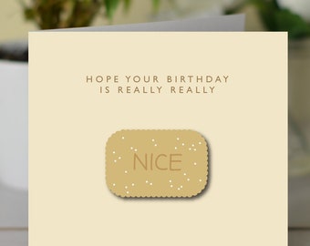 Hope Your Birthday Is Really Nice Birthday Card - Funny Biscuit Card - Humorous Birthday Card - British Biscuit Card - Nice Biscuit Card